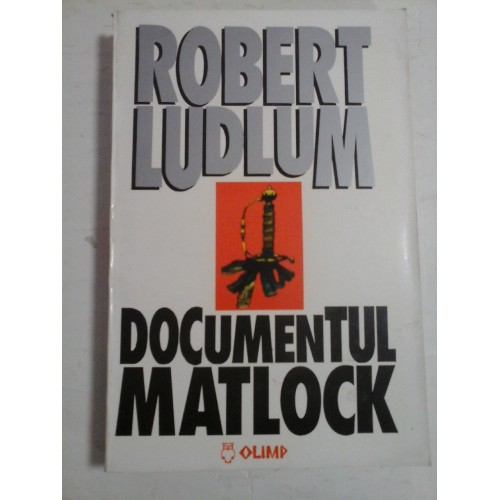DOCUMENTUL MATLOCK - ROBERT LUDLUM - DOCUMENTUL MATLOCK - ROBERT LUDLUM -